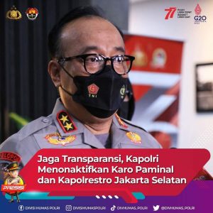 Kapolri Menonaktifkan Karo Paminal dan Kapolrestro Jakarta Selatan
