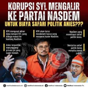 Korupsi SYL Mengalir Ke Partai NasDem, Untuk Biaya Safari Politik Anies???