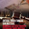 Antara Tanda Tangan dan Materai; Membedah Sah atau Tidaknya Perjanjian Tanpa Materai